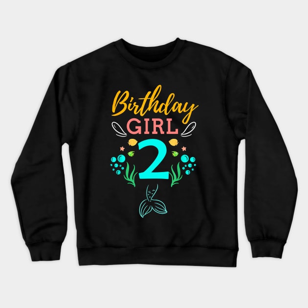 Mermaid Birthday Girl 2 Years Old It's My 2nd Birthday Crewneck Sweatshirt by Vladis